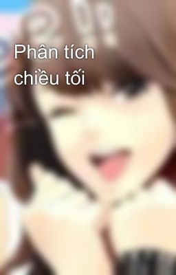 Phân tích chiều tối