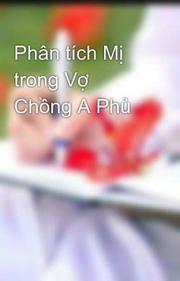 Phân tích Mị trong Vợ Chồng A Phủ 