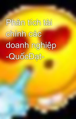 Phân tích tài chính các doanh nghiệp -QuốcĐạt-