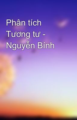 Phân tích Tương tư - Nguyễn Bính