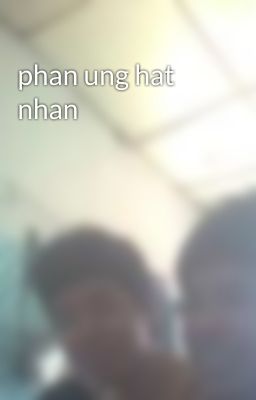 phan ung hat nhan