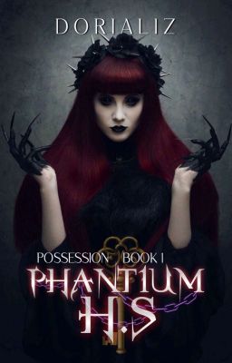 PHANTIUM H.S Book1: Possession