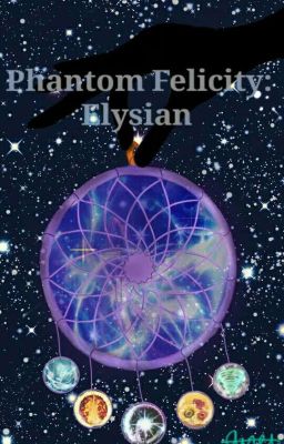 Phantom Felicity: Elysian