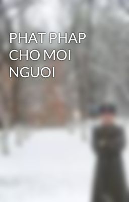 PHAT PHAP CHO MOI NGUOI