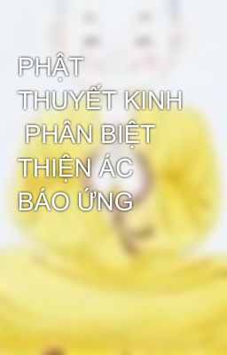 PHẬT THUYẾT KINH  PHÂN BIỆT THIỆN ÁC BÁO ỨNG