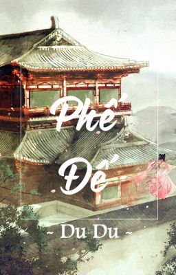 Phế Đế - Du Du