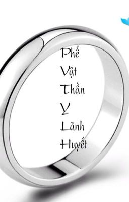 Phế vật thần y lãnh huyết