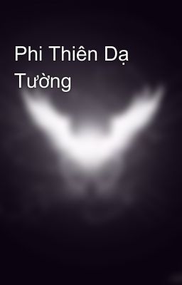 Phi Thiên Dạ Tường