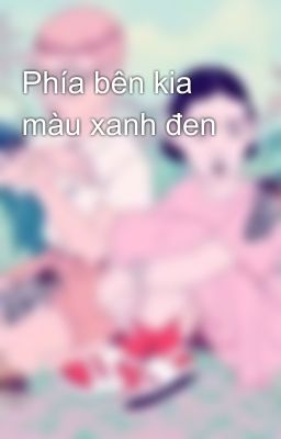 Phía bên kia màu xanh đen