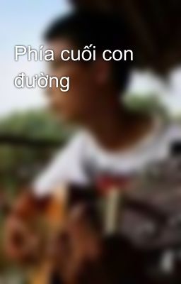 Phía cuối con đường