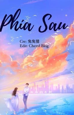 Phía Sau - 兔兔猹 [ Zhihu]