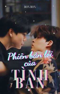 Phiên bản lỗi của Tình Bạn (PondPhuwin)