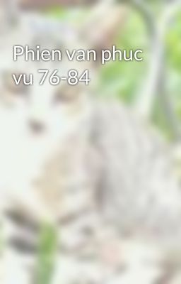 Phien van phuc vu 76-84