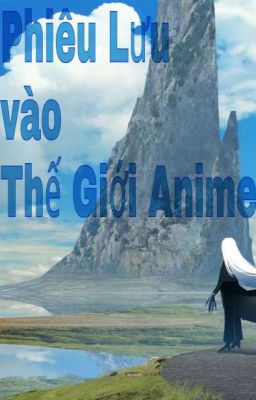 Phiêu Lưu Vào Thế Giới ANIME