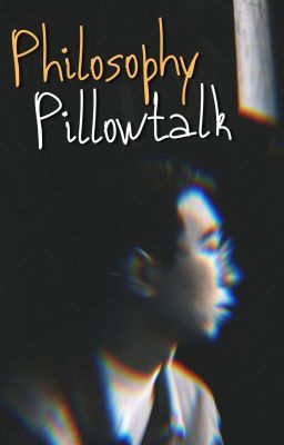 Philosophy Pillowtalk | Erudite Fellows Project