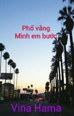 Phố vắng mình em bước