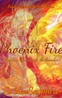 Phoenix Fire (Avatar: The Last Airbender) #Wattys2016