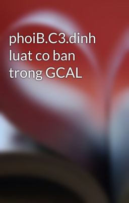 phoiB.C3.dinh luat co ban trong GCAL