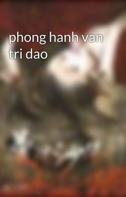 phong hanh van tri dao