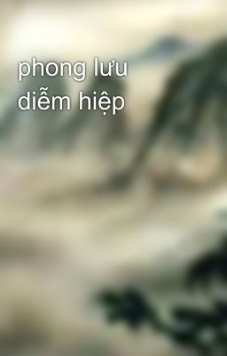 phong lưu diễm hiệp