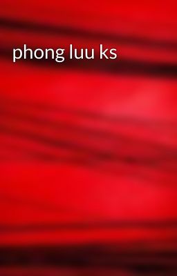 phong luu ks