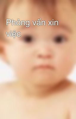 Phỏng vấn xin việc