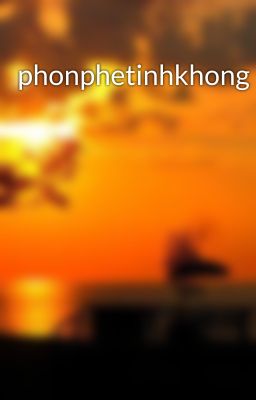 phonphetinhkhong