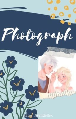 Photograph | A Modern Jelsa Fanfiction