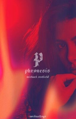 PHRONESIS  | michael scofield