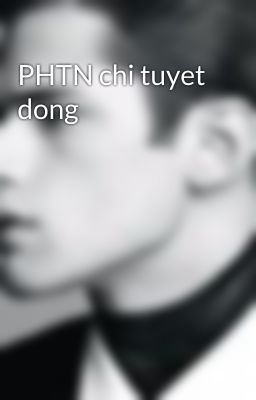 PHTN chi tuyet dong