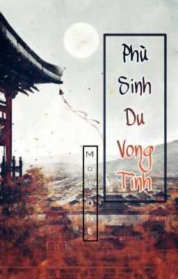 Phù Sinh Du Vong Tình