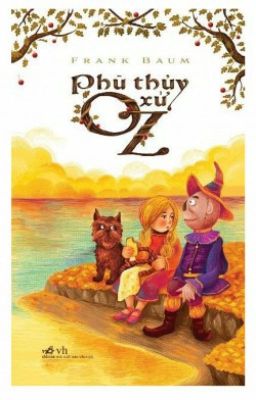 Phù Thủy Xứ OZ - Frank Baum