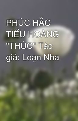 PHÚC HẮC TIỂU HOÀNG 