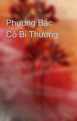 Phương Bắc Có Bi Thương