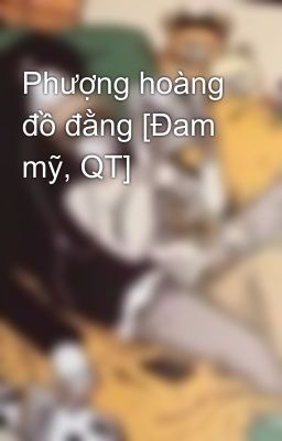 Phượng hoàng đồ đằng [Đam mỹ, QT]