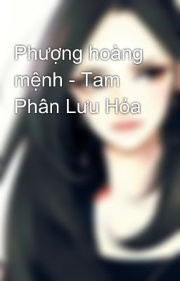 Phượng hoàng mệnh - Tam Phân Lưu Hỏa