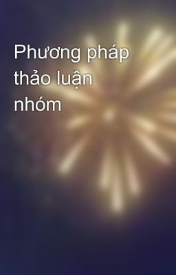 Phương pháp thảo luận nhóm