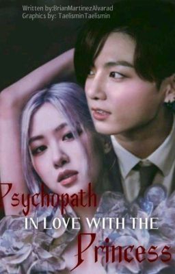 Physcopath in love with  the princess Short story Rosekook  ff