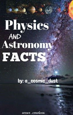 Physics And Astronomy Facts (Completed)