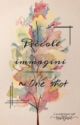 Piccole immagini - one shot