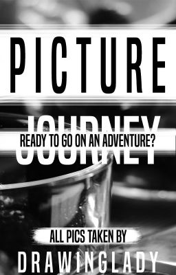 Picture Journey ~Ready for an adventure?~