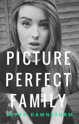 Picture Perfect Family {No Longer On Hold !} 