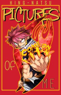 Pictures Of Me! (Natsu)