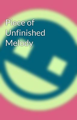 Piece of Unfinished Melody