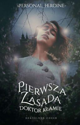 Pierwsza Zasada - Doktor Kłamie |Doctor Who [ZAKOŃCZONE]