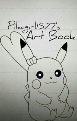 Pikagirl1527's art book