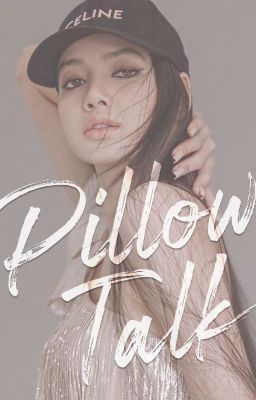 pillow talk • liskook idol au