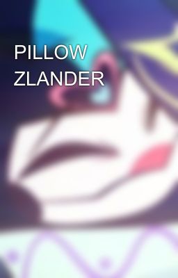 PILLOW ZLANDER😻😻😻😻🤭🤭🤭🤭🤭❗️❗️❗️❗️❗️