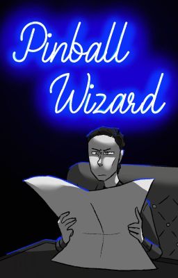 Pinball Wizard - StrangeFrost fanfiction