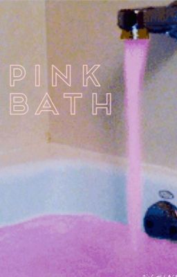 pink bath.